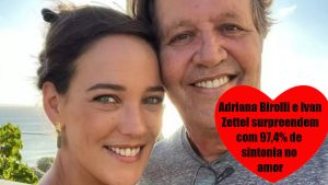 Adriana Birolli e Ivan Zettel sintonia do amor